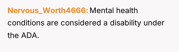 Nervous_Worth4666 Mental health conditions are considered a disability under the...