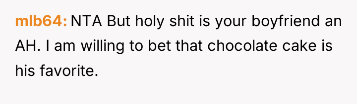 mlb64 NTA But holy shit is your boyfriend an AH....