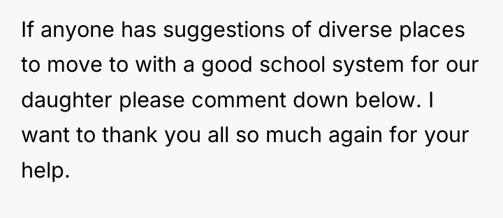 If anyone has suggestions of diverse places to move to...