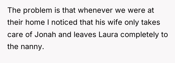 The problem is that whenever we were at their home...
