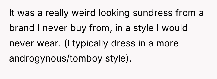 It was a really weird looking sundress from a brand...