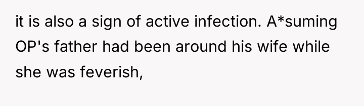 it is also a sign of active infection. A*suming OP's...