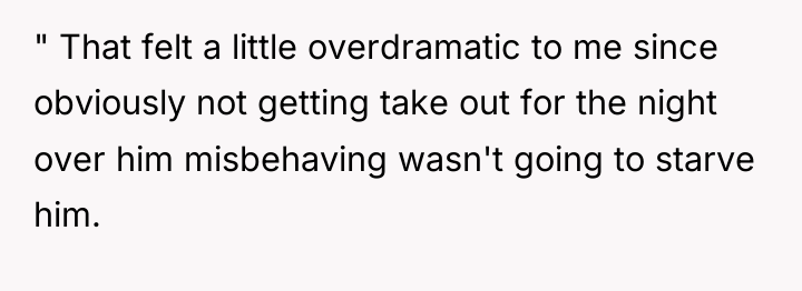 " That felt a little overdramatic to me since obviously...