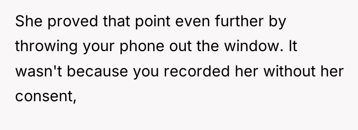 She proved that point even further by throwing your phone...