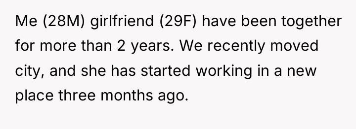 Me (28M) girlfriend (29F) have been together for more than...