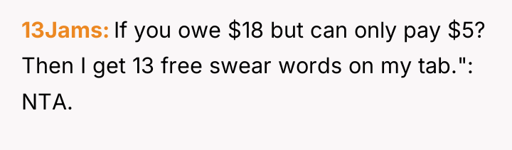 13Jams If you owe $18 but can only pay $5?...