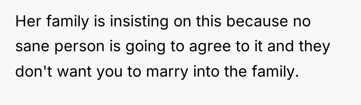 Her family is insisting on this because no sane person...