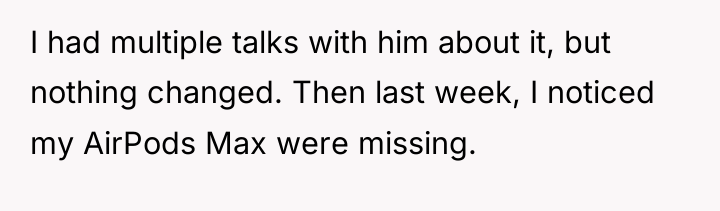 I had multiple talks with him about it, but nothing...