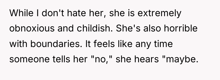 While I don't hate her, she is extremely obnoxious and...