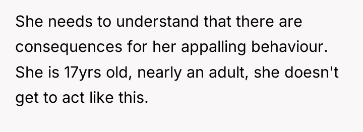 She needs to understand that there are consequences for her...