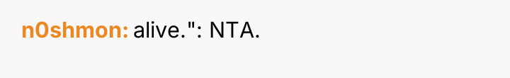 n0shmon alive.": NTA.