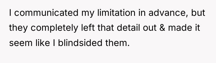 I communicated my limitation in advance, but they completely left...