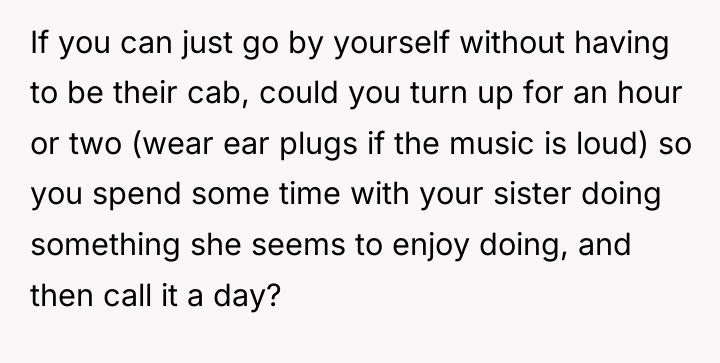 If you can just go by yourself without having to...