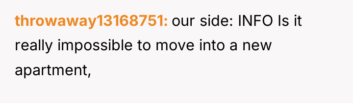 throwaway13168751 our side: INFO Is it really impossible to move...