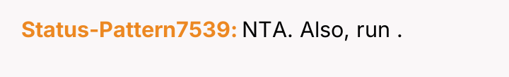 Status-Pattern7539 NTA. Also, run .