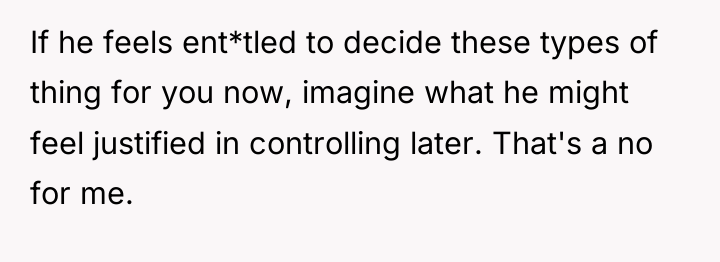 If he feels ent*tled to decide these types of thing...