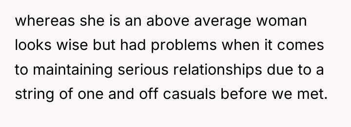 whereas she is an above average woman looks wise but...