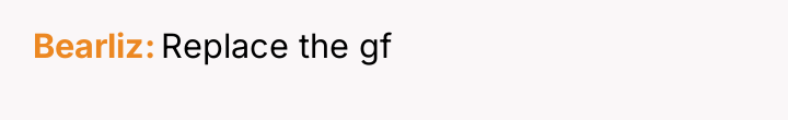 Bearliz Replace the gf