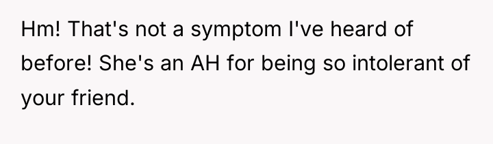 Hm! That's not a symptom I've heard of before! She's...