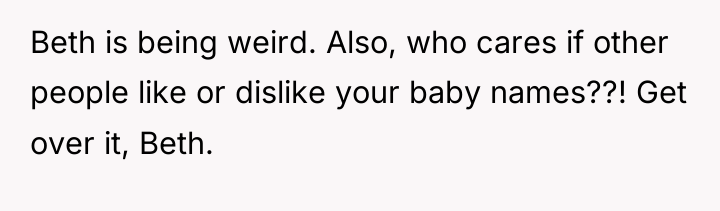 Beth is being weird. Also, who cares if other people...