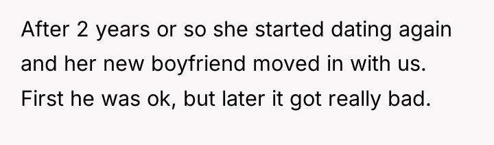 After 2 years or so she started dating again and...