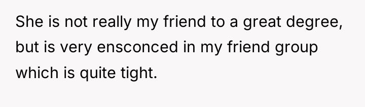 She is not really my friend to a great degree,...