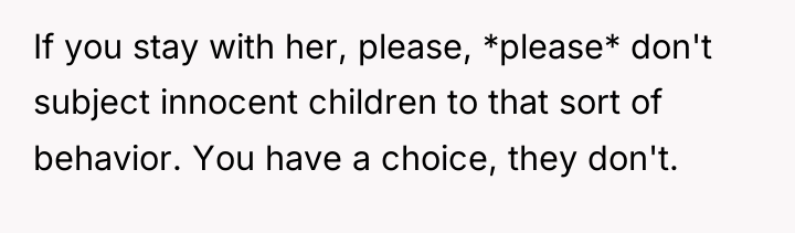 If you stay with her, please, *please* don't subject innocent...