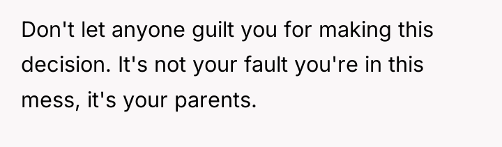 Don't let anyone guilt you for making this decision. It's...