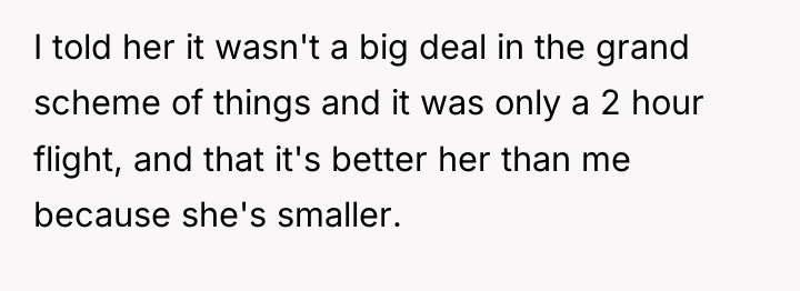 I told her it wasn't a big deal in the...
