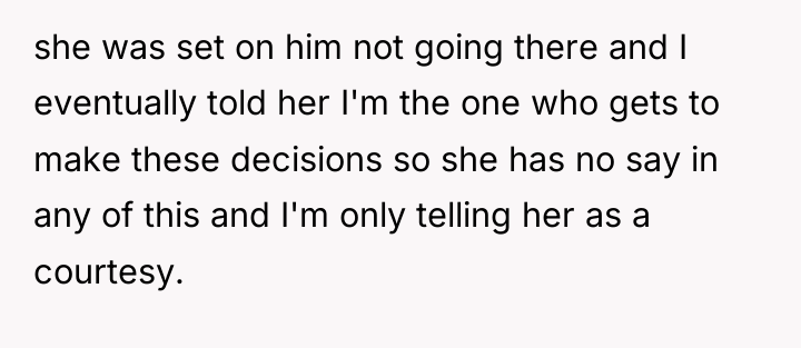 she was set on him not going there and I...