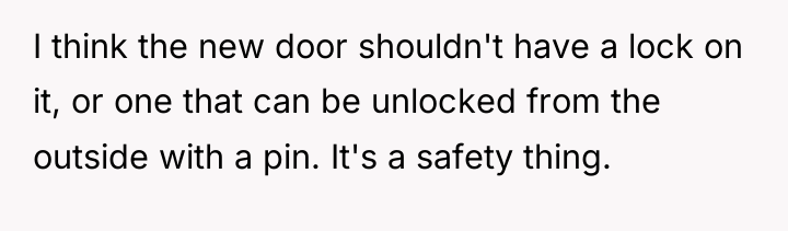 I think the new door shouldn't have a lock on...