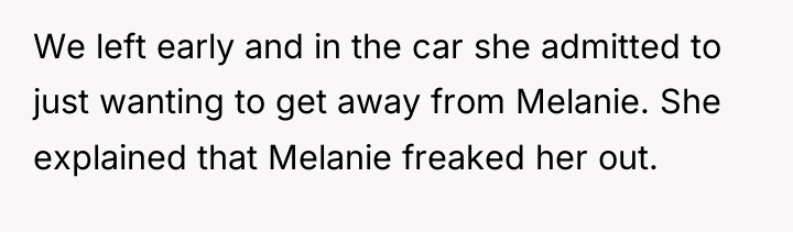 We left early and in the car she admitted to...
