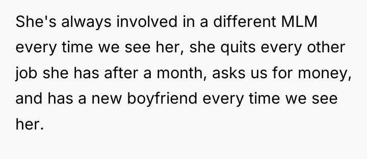 She's always involved in a different MLM every time we...