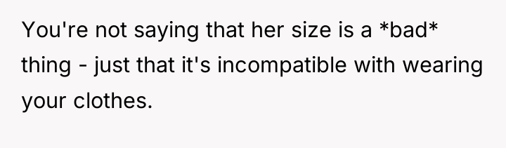 You're not saying that her size is a *bad* thing...