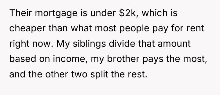 Their mortgage is under $2k, which is cheaper than what...