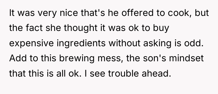 It was very nice that's he offered to cook, but...