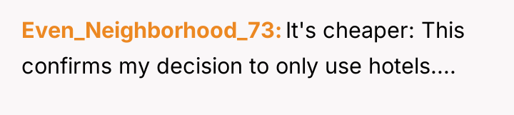 Even_Neighborhood_73 It's cheaper: This confirms my decision to only use...