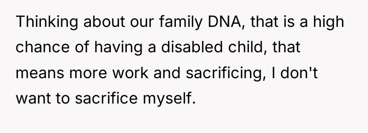 Thinking about our family DNA, that is a high chance...