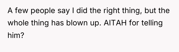 A few people say I did the right thing, but...