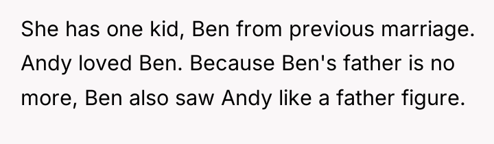 She has one kid, Ben from previous marriage. Andy loved...