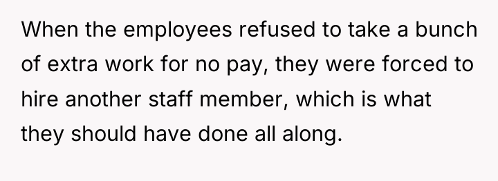 When the employees refused to take a bunch of extra...