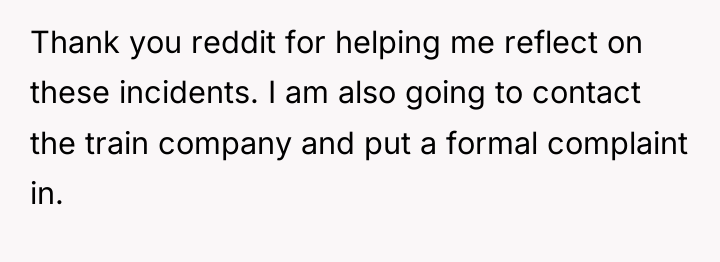 Thank you reddit for helping me reflect on these incidents....