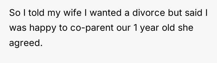 So I told my wife I wanted a divorce but...