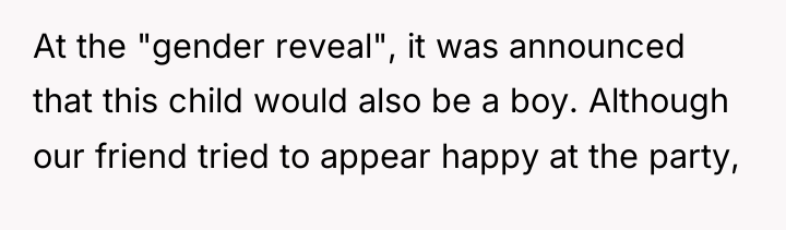 At the "gender reveal", it was announced that this child...