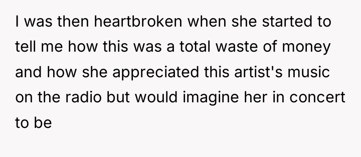 I was then heartbroken when she started to tell me...
