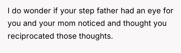 I do wonder if your step father had an eye...