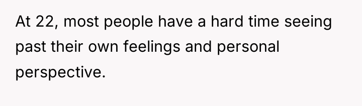 At 22, most people have a hard time seeing past...