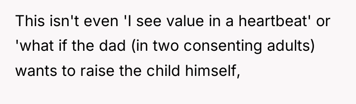 This isn't even 'I see value in a heartbeat' or...