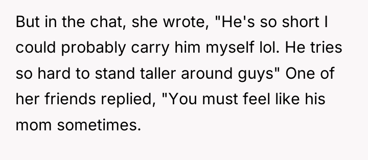 But in the chat, she wrote, "He's so short I...
