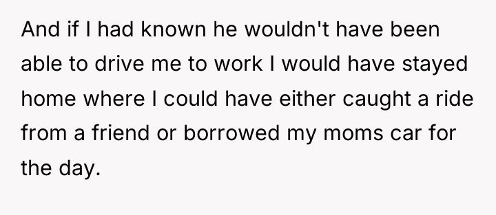 And if I had known he wouldn't have been able...